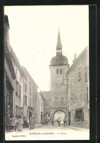 AK Rosieres-aux-Salines, Le Beffroi, Strassenleben mit Turm