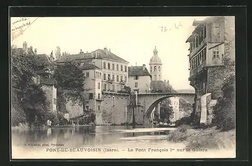 AK Pont-de-Beauvoisin, Le Pont Francois 1er sur le Guiers