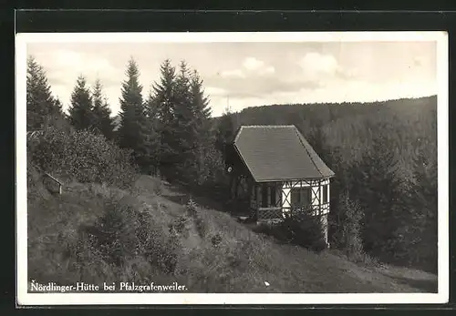 AK Pfalzgrafenweiler, Nördlinger-Hütte