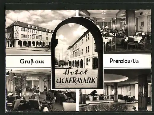 AK Prenzlau, Hotel Uckermark mit Aussen- und Innenansichten