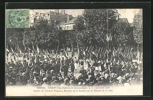 AK Troyes, XXXIVe Fete Fédérale de Gymnastique 1908, Arrivée du Général Picquart sur le Terrain de la Fete