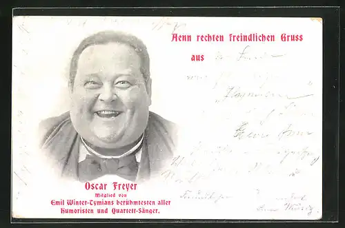 AK Portrait Komiker Oscar Freyer grinst, Mitglied v. Emil Winter-Tymians berühmten Humoristen u. Quartettsängern
