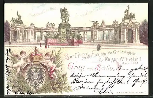 Lithographie Berlin, 100 jährige Geburtstagsfeier Kaiser Wilhelm I. 1897, Nationaldenkmal Kaiser Wilhelm I.