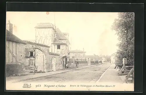AK Nogent sur Seine, Route de Villenauxe et Pavillon Henri IV