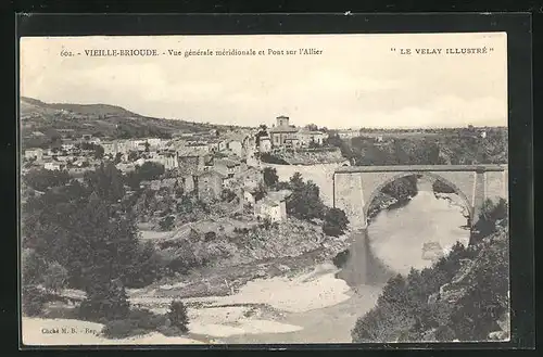 AK Vieille-Brioude, Vue generale meridionale et Pont sur l`Allier