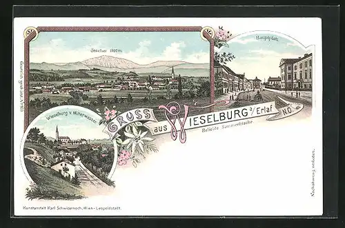 Lithographie Wieselburg a. Erlaf, Hauptplatz, Ortsansicht gegen Ötscher, Ortsansicht von Mitterwasser