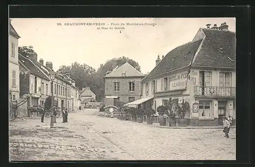 AK Chaumont-en-Vexin, Place du Marche-au-Poisson et Rue de Gisors