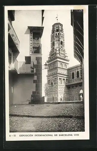 AK Barcelona, Exposicion Internacional 1929, Pueblo Espanol, El campanario mudejar desde la calle de Cervantes