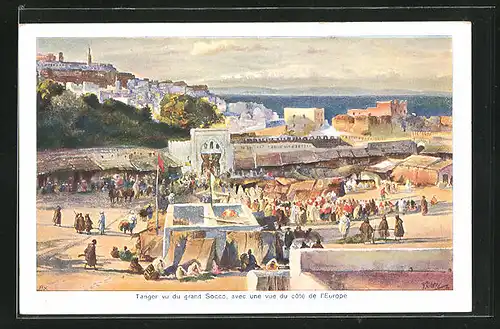 Künstler-AK Tanger, vue du grand Socco, avec une vue du cote de l'Europe