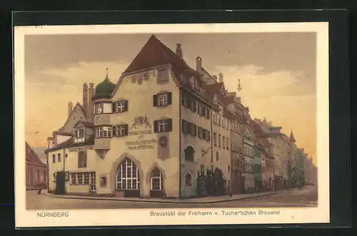 AK Nürnberg, Gasthaus Braustübl der Freiherrn v. Tucher'schen Brauerei