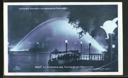 AK Paris, Exposition coloniale internationale 1931, La Passerelle des Palmes et les Ponts d'Eau