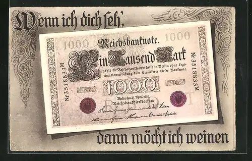 AK Geld, Wenn ich dich seh`, dann möcht ich weinen, 1000 Mark Reichsbanknote