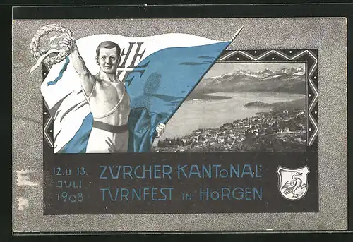 AK Horgen, Zürcher Kantonal-Turnfest 1908, Ortsansicht, Turner mit Flagge und Siegerkranz, Wappen