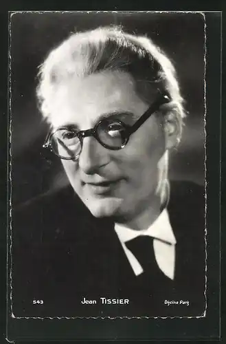 AK Schauspieler Jean Tissier mit Brille