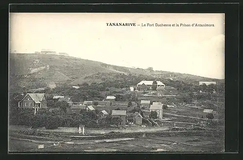 AK Tananarive, Le Fort Duchesne et la Prison d`Antanimora