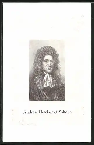 AK Famous Scots Home Rulers, Andrew Fletcher of Saltoum