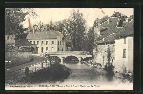 AK Conde-en-Brie, Grand Pont et Moulin sur la Dhuys