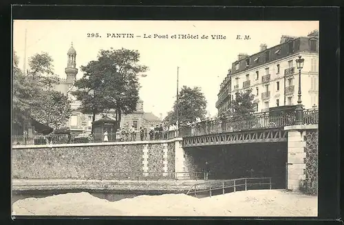 AK Pantin, Le Pont et l'Hotel de Ville