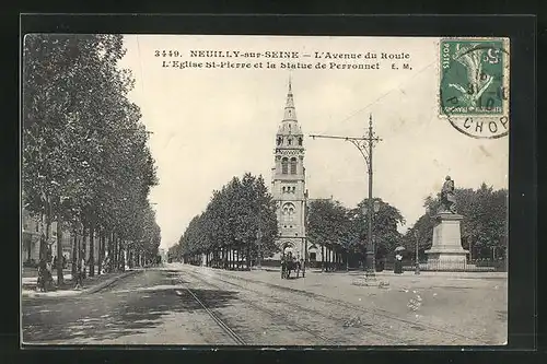 AK Neuilly sur Seine, L`avenue du Roule, l`Eglise St. Pierre et la Statue de Perronnet