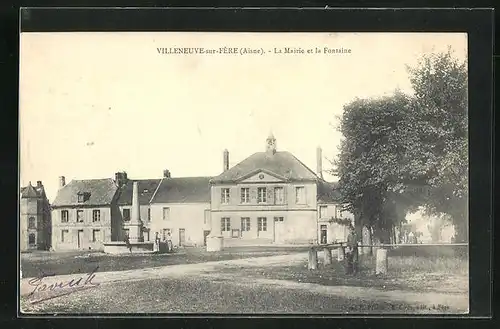 AK Villeneuve-sur-Fere, La Mairie et la Fontaine
