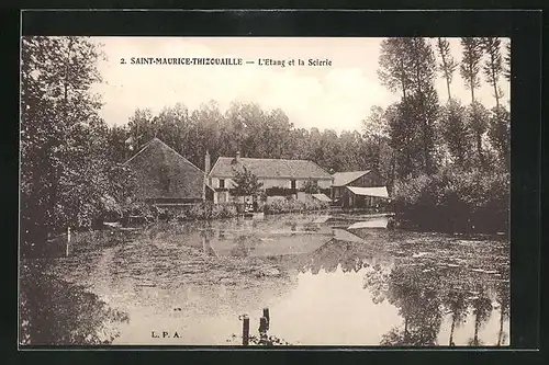 AK Saint-Maurice-Thizouaille, L`Etang et la Scierie