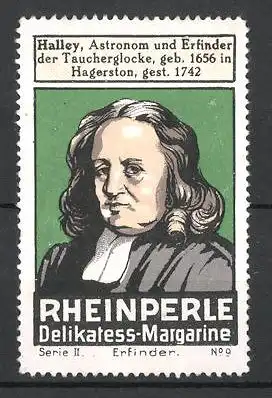 Reklamemarke Rheinperle Delikatess-Margarine, Portrait von Astronom und Erfinder der Taucherglocke Halley