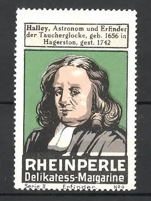 Reklamemarke Rheinperle Delikatess-Margarine, Portrait von Astronom und Erfinder der Taucherglocke Halley