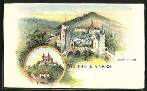 Lithographie Waidhofen a. Ybbs, Innerer Schlosshof & Sonntagsberg