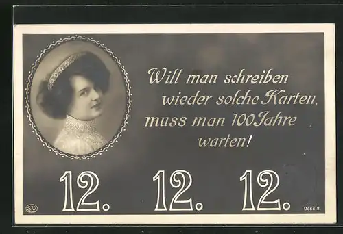 AK Datum 12.12.12, Will man schreiben wieder solche Karten muss man 100 Jahre warten!