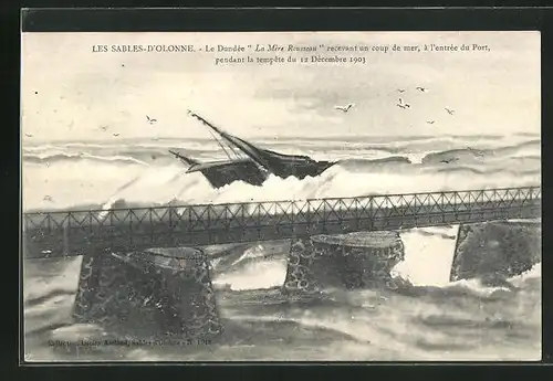 AK Les Sables-d`Olonne, Le Dundee La Mere Rousseau recevant un coup de mer, a l`entree du Port pendant la tempete 1903
