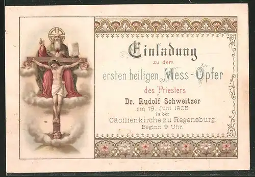 Einladung erstes heiliges Mess-Opfer des Priesters Dr. Rudolf Schweitzer 1905, Cäcilienkirche zu Regensburg