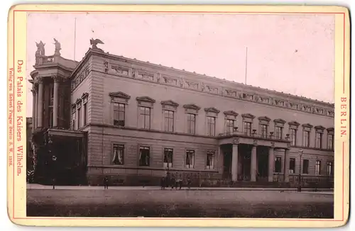 Fotografie Verlag von Robert Prager, Berlin, Ansicht Berlin, Palais des Kaisers Wilhelm