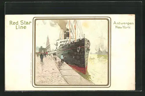 Künstler-AK Henri Cassiers: Red Star Line Antwerpen-New York, Dampfer am Hafen