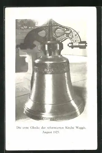 AK Weggis, die erste Glocke der reformierten Kirche 1923
