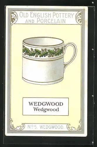 AK Wedgwood, No. 5, Old English Pottery an Porcelain, Teetasse