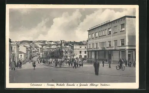 AK Catanzaro, Piazza Michele Bianchi e Grande Albergo Moderna