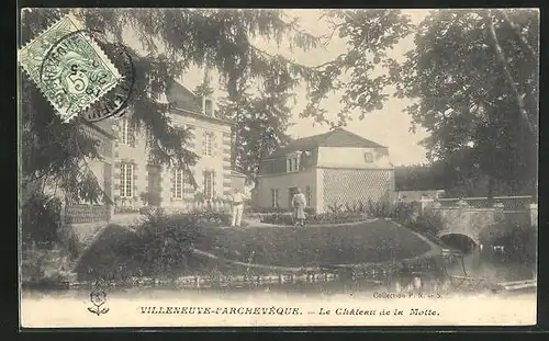 AK Villeneuve-l`Archeveque, Le Chateau de la Motte