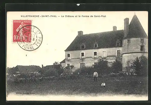 AK Villefranche-Saint-Phal, Le chateau et la Ferme de Saint-Phal