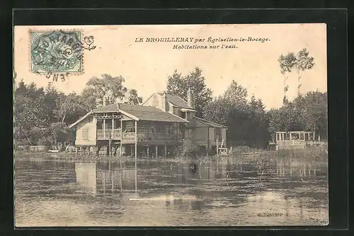 AK Egriselles-le-Bocage, Le Brouilleray, Habitations sur l`eau