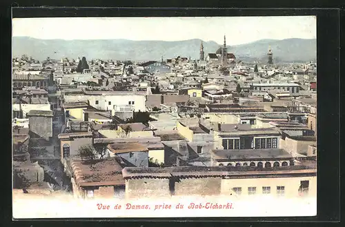AK Damas, Vue de Damas prise du Bab-Elcharki