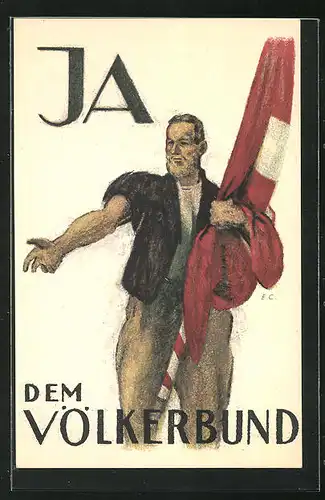 AK Ja zum Völkerbund, Mann mit Schweizer Nationalflagge, Volkasbatimmung 1920, Beitritt zum Völkerbund