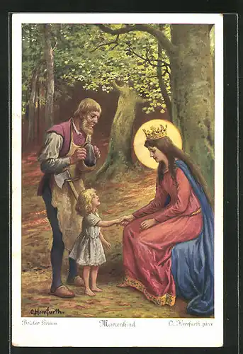 Künstler-AK Oskar Herrfurth: Brüder Grimm, Marienkind, 1. Vor einem Walde lebte ein armer Holzhauer...