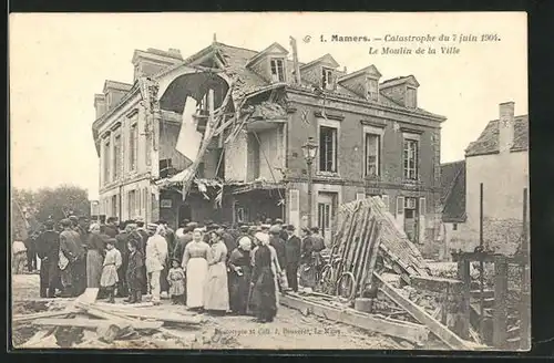 AK Mamers, Catastrophe du 7 juin 1904, Le Moulin de la Ville