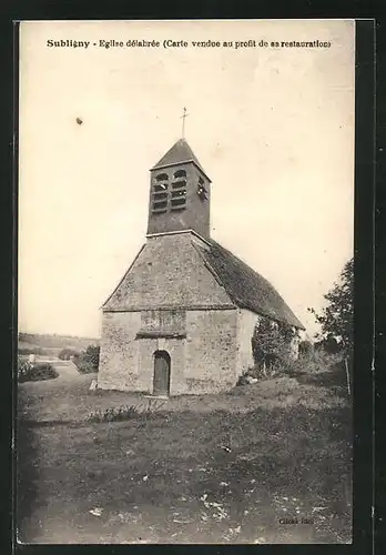 AK Subligny, Eglise dèlabrèe