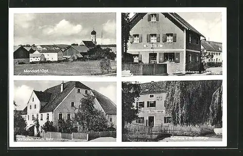 AK Mendorf / Opf., Gasthaus von M. Amberger, Gasthof von Adam Betz, Gemischtwarengeschäft von Alfred Vogg