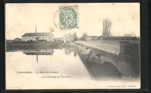 AK Tonnerre, Le Pont de la Scierie et la Fabrique de Tonneaux