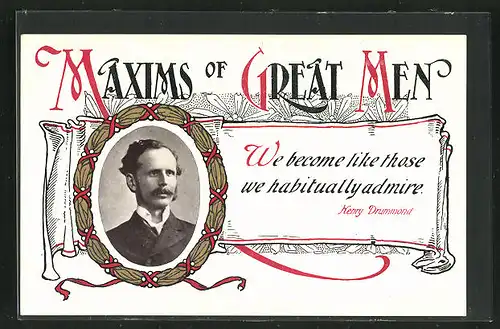 AK Maxims of Great Men, Portrait Henriy Drummond, We become like those we habitually admire