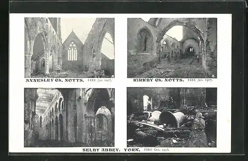 AK Annesley, Church, Kirkby Church, Selby Abbey, all destroyed by fire