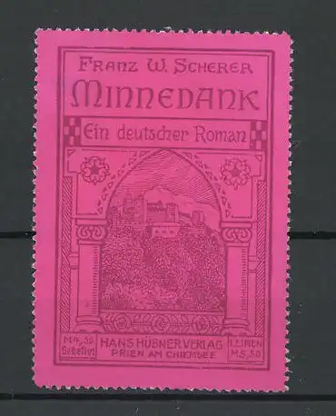 Reklamemarke Franz W. Scherer's Minnedank, Schlossansicht