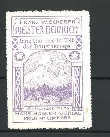 Reklamemarke Franz W. Scherer's Meister Heinrich, Alpenpanorama